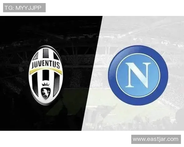 意甲争冠白热化尤文重金引援当红射手那不勒斯积极布局新赛季